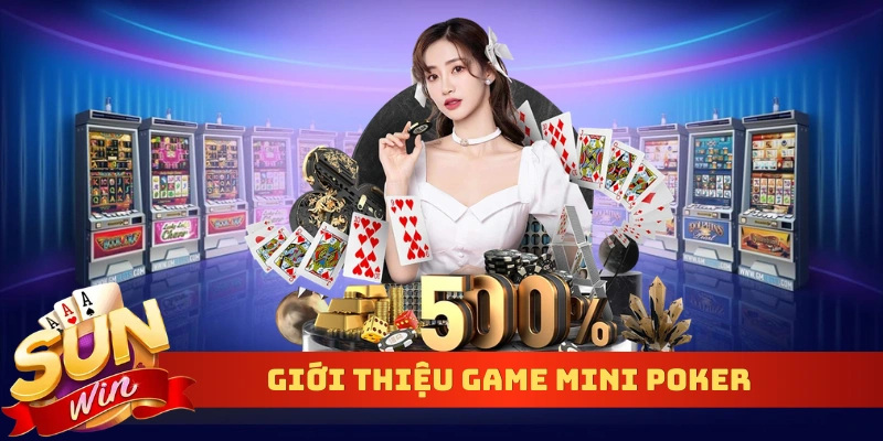 Giới thiệu game mini poker