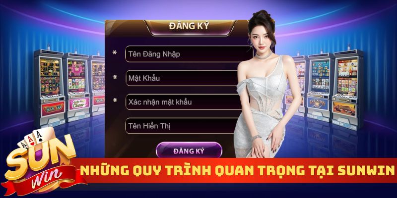Những quy trình quan trọng tại Sunwin