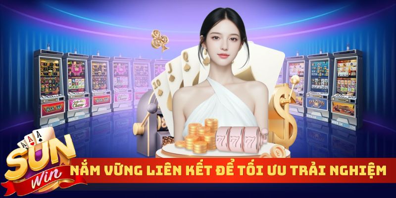 Nắm vững liên kết bài để tối ưu trải nghiệm chơi