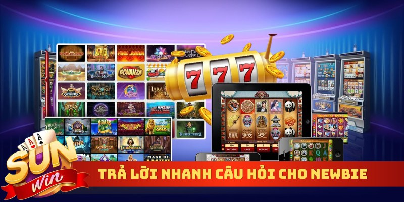 Trả lời nhanh câu hỏi cho newbie